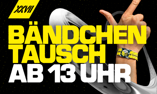 Bändchentausch startet um 13 Uhr!